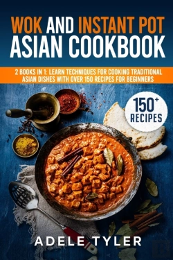 Bertrand.pt - Wok And Instant Pot Asian Cookbook