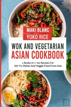 Bertrand.pt - Wok And Vegetarian Asian Cookbook