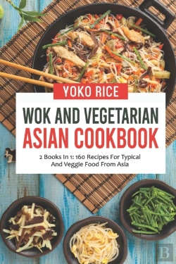 Bertrand.pt - Wok And Vegetarian Asian Cookbook