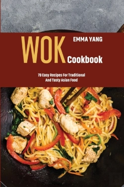 Bertrand.pt - Wok Cookbook: 70 Easy Recipes For Tradit