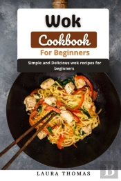Wok Cookbook For Beginners