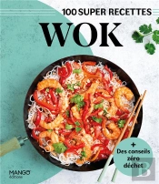 Wok : Facile, Rapide, Bon !