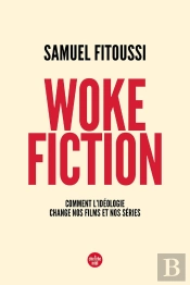 Woke Fiction : Comment L'Idéologie Change Nos Films Et Nos Séries