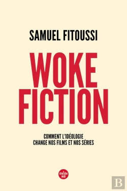 Bertrand.pt - Woke Fiction : Comment L'Idéologie Change Nos Films Et Nos Séries