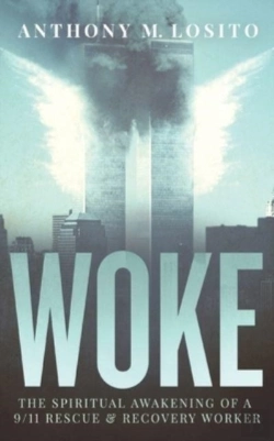 Bertrand.pt - Woke, The Spiritual Awakening Of A 9/11 Rescue & Recovery Worker