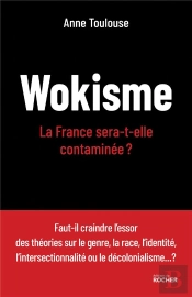 Wokisme : La France Sera-T-Elle Contaminée ?