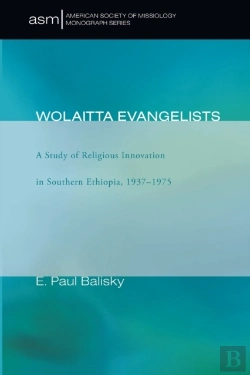 Bertrand.pt - Wolaitta Evangelists: A Study Of Religio
