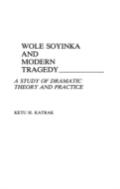 Wole Soyinka And Modern Tragedy