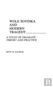 Wole Soyinka And Modern Tragedy