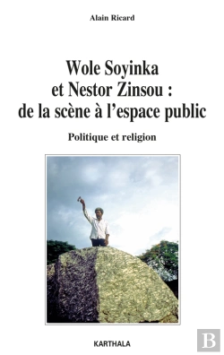 Bertrand.pt - Wole Soyinka Et Nestor Zinsou : De La Scène À Lespace Public