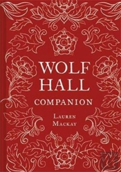 Wolf Hall Companion