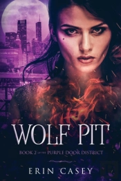 Wolf Pit: Book 2 Of The Purple Door Dist