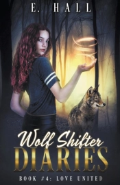 Wolf Shifter Diaries: Love United