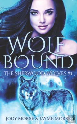 Bertrand.pt - Wolfbound (The Sherwood Wolves #1)