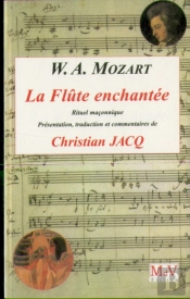 Wolfgang Amadéus Mozart - La Flûte Enchantée : Rituel Maçonnique