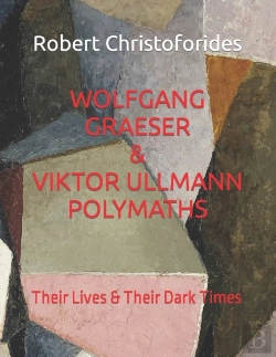 Bertrand.pt - Wolfgang Graeser & Viktor Ullmann Polymaths A Dual Study
