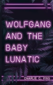 Wolfgang   The Baby Lunatic