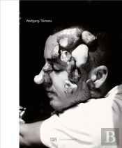 Wolfgang Tillmans A Life For Pictures /Anglais
