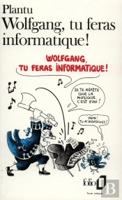 Wolfgang, Tu Feras Informatique !