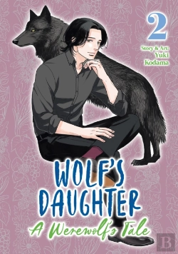 Bertrand.pt - Wolf'S Daughter: A Werewolf'S Tale Vol. 2