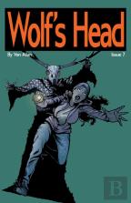 Wolf'S Head - An Original Graphic Novel Series