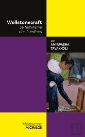 Wollstonecraft : Le Féminisme Des Lumières