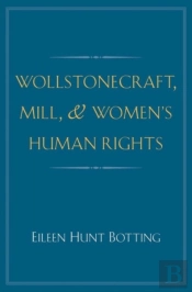 Wollstonecraft, Mill, And Women'S Human Rights
