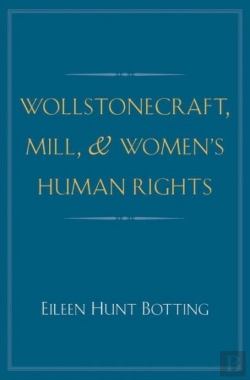 Bertrand.pt - Wollstonecraft, Mill, And Women'S Human Rights