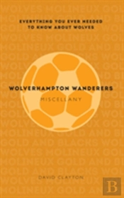 Wolverhampton Wanderers Miscellany