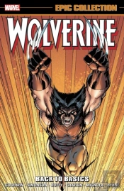 Wolverine Epic Collection: Back To Basics