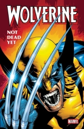 Wolverine: Not Dead Yet Omnibus