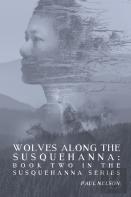 Wolves Along The Susquehanna