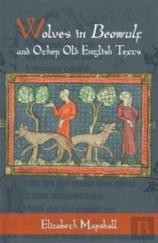 Wolves In Beowulf And Other Old English Texts