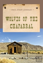 Wolves Of The Chaparral