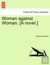 Woman Against Woman. (A Novel.)