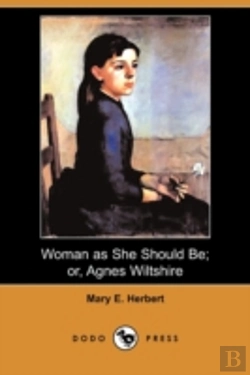 Bertrand.pt - Woman As She Should Be; Or, Agnes Wiltsh