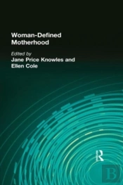 Woman-Defined Motherhood
