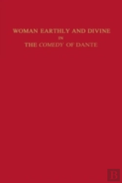 Bertrand.pt - Woman Earthly And Divine In The Comedy Of Dante