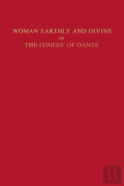 Woman Earthly And Divine In The Comedy Of Dante
