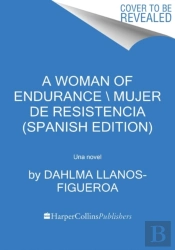 Woman Of Endurance, A \ Indomita