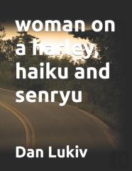 Woman On A Harley, Haiku And Senryu