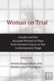 Woman On Trial: Gender And The Accused W