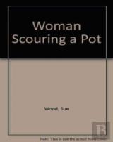 Woman Scouring A Pot