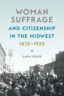 Bertrand.pt - Woman Suffrage And Citizenship In The Midwest, 1870-1920