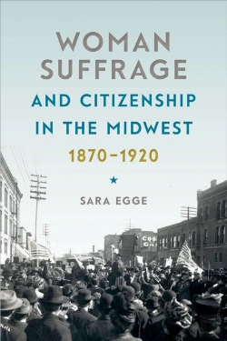Bertrand.pt - Woman Suffrage And Citizenship In The Midwest, 1870-1920