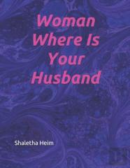 Woman Where Is Your Husband