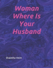 Woman Where Is Your Husband