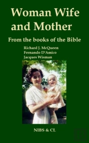 Woman, Wife And Mother - From The Books Of The Bible