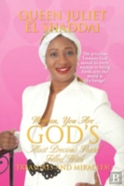 Bertrand.pt - Woman, You Are God'S Most Precious Vessel Filled With Treasures And Miracles!