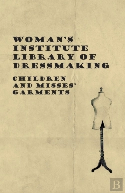 Bertrand.pt - Woman'S Institute Library Of Dressmaking - Children And Misses' Garments